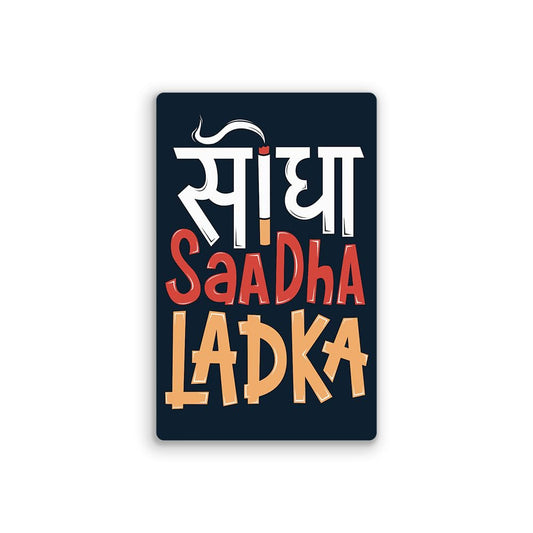 Seedha Sadha Ladka-  Attitude Quote Fridge Magnet